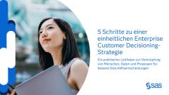 5 Steps to a Unified Enterprise Customer Decisioning Strategy - German