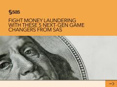 Fight money laundering with these 5 next-gen game changers from SAS