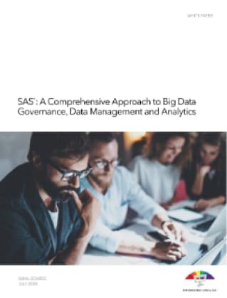 SAS®: A Comprehensive Approach to Big Data Governance, Data Management and Analytics
