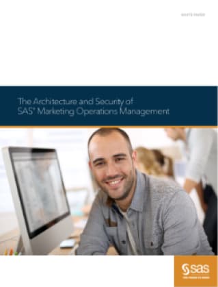 The Architecture and Security of SAS® Marketing Operations Management 