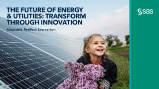 The Future of Energy & Utilities: Transform Through Innovation