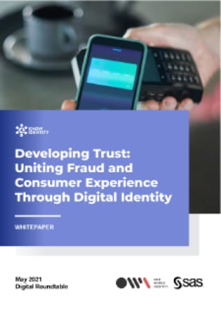 Developing Trust: Uniting Fraud and Consumer Experience Through Digital Identity