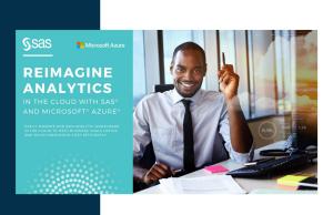 Reimagine Analytics in the Cloud With SAS and Microsoft Azure