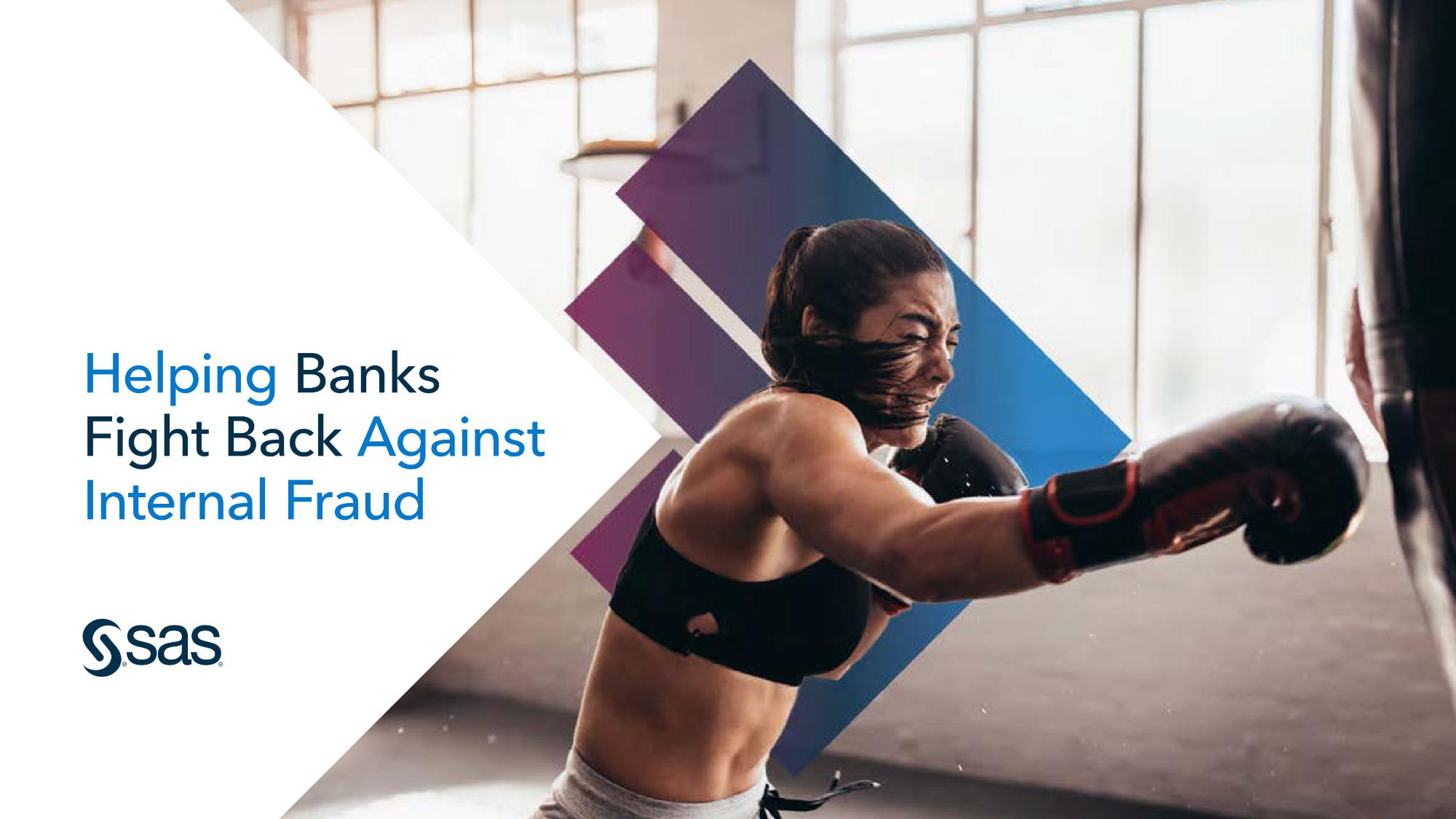 Helping Banks Fight Back Against Internal Fraud