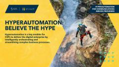 Hyperautomation - Believe the Hype - CSP
