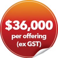 $36,000 per offering (ex GST)