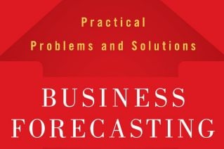 Practical advice for better business forecasting