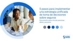 5 steps to a unified insurance decisioning strategy - Spanish