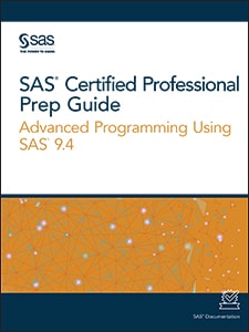 SAS® Certified Professional Prep Guide: Advanced Programming Using SAS® 9.4